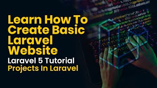 Learn How To Create Basic Laravel Website  Laravel 5 Tutorial  Projects In Laravel  Eduonix [upl. by Jariv]