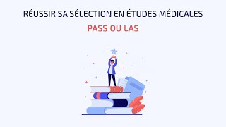 🏆 Comment réussir sa sélection en études médicales PASS ou LAS [upl. by Dedrick]