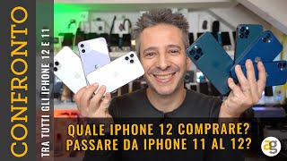 TUTTI gli iPhone 12 QUALE COMPRARE E passare da iPhone 11 a 12 ha senso [upl. by Pilloff]