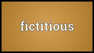 Fictitious Meaning [upl. by Annig713]