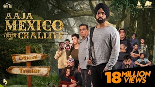 Aaja Mexico Challiye  Official Trailer  Ammy Virk  Thind Motion Films  Releasing 25th Feb 2022 [upl. by Angadresma908]