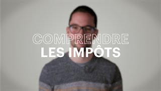 Comprendre les impôts [upl. by Wallis789]