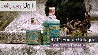 4711 Eau de Cologne Fragrance Review  The Oldest Eau de Cologne [upl. by Ikcir]