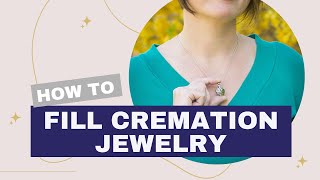 How to Fill Cremation Jewelry  Stardust Memorials [upl. by Carlee]