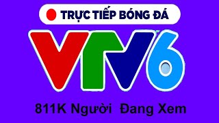 Trực Tiếp Bóng Đá VTV6 Hôm Nay [upl. by Klos181]