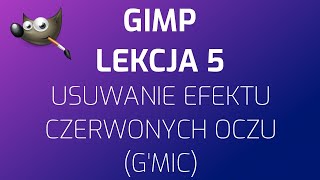 GIMP  usuwanie efektu czerwonych oczu GMIC [upl. by Terza]