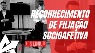 DIREITO DE FAMÍLIA Reconhecimento de filiação socioafetiva [upl. by Limber294]