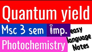 Quantum yield Msc 3 sem Photochemistry [upl. by Tteirrah]