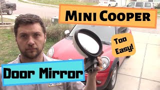 Mini Cooper Door Mirror Replacement 20072013 [upl. by Morra715]