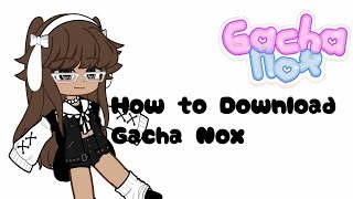 How to Download Gacha Nox Read description 🐢✨ [upl. by Hirza]