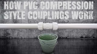 How PVC Compression Style Couplings Work [upl. by Acisseg]