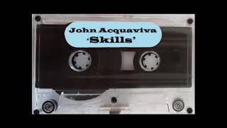 John Acquaviva  Skills [upl. by Baylor]