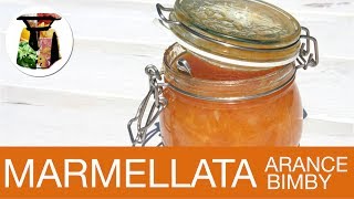 Marmellata di Arance Bimby [upl. by Easter477]