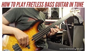 How To Play Fretless Bass Guitar In Tune [upl. by Kcajyllib4]