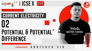 Current Electricity L2  Potential and Potential Difference  ICSE Class 10 Physics  Umang Vedantu [upl. by Eillac]