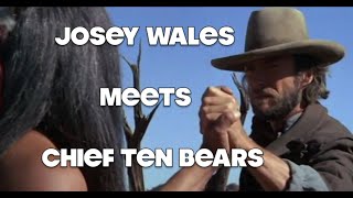 Josey Wales Meets Ten Bears Comanche Chief [upl. by Nayrda]