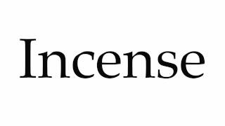 How to Pronounce Incense [upl. by Anhpad]