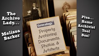 How to Archive Your Family History Documents Photos amp Artifacts [upl. by Hawkins]