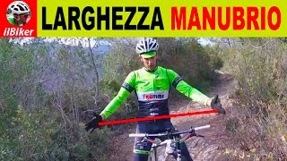 MTB  Larghezza Manubrio [upl. by Chivers929]