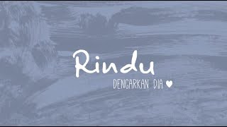 Dengarkan Dia  Rindu Official Lyric Video [upl. by Simsar204]