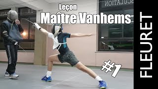 Escrime  Leçon Maître Vanhems Fleuret 1 [upl. by Ahron]