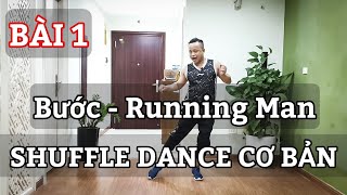 BÀI 1 SHUFFLE DANCE Cơ Bản  Bước Running Man Đi Bộ  Leo Hướng Dẫn Chậm [upl. by Sirovaj]