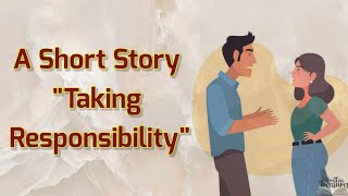 Short stories  Moral stories  Taking Responsibility  shortstory [upl. by Aneehsram]