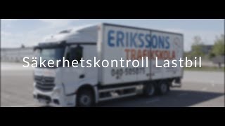 Säkerhetskontroll Lastbil  Erikssons Trafikskola [upl. by Enitsrik]