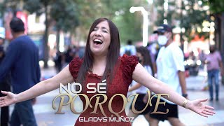 No sé porque  Gladys Muñoz  Video Oficial HD [upl. by Ekoorb208]