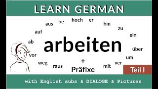 Learn the verb quotarbeitenquot and its prefixes  arbeiten  Präfixe B2C1 [upl. by Oimetra]