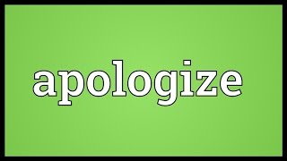 Apologize Meaning [upl. by Dominic]