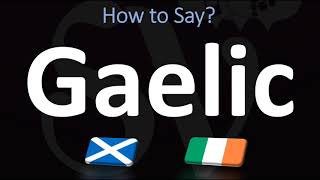 How to Pronounce Gaelic CORRECTLY  Irish VS Scottish [upl. by Ettennahs]