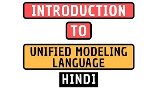 Introduction To Unified Modeling Language UML Explained in Hindi [upl. by Zicarelli]