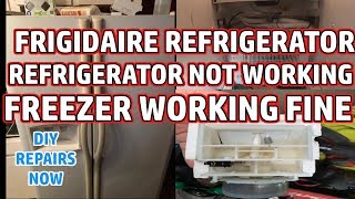 How to Fix Frigidaire Side By Side Refrigerator Section Not Working Freezer Section Working Fine [upl. by Sinegold]