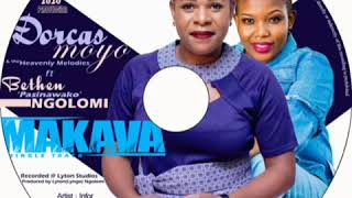 Makava Official song by Dorcas Moyo ft Bethen Pasinawako Ngolomi [upl. by Eninaj]