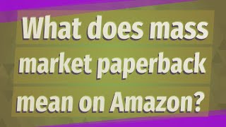 What does mass market paperback mean on Amazon [upl. by Haidej]