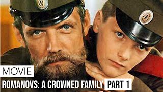 Movie  Romanovs A Crowned Family  Part 1 [upl. by Nap977]