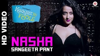 Nasha Official Video  Kaagaz Ke Fools  Raima Sen Mugdha Godse amp Vinay Pathak [upl. by Renferd]