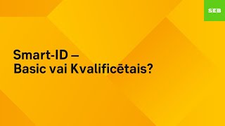 SmartID – Basic vai Kvalificētais [upl. by Crescin]