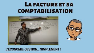 LA FACTURE ET SA COMPTABILISATION [upl. by Adnirod]