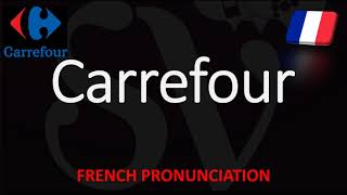 How to Pronounce Carrefour French Pronunciation amp Translation Supermarket [upl. by Brunelle294]