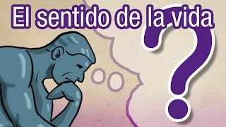 ¿Cuál es el sentido de la vida [upl. by Aisset]