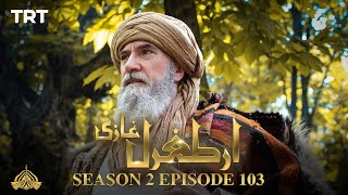 Ertugrul Ghazi Urdu  Episode 103  Season 2 [upl. by Shaum]