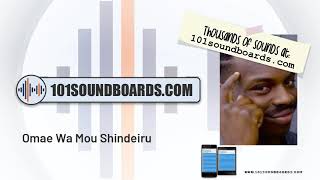 Omae Wa Mou Shindeiru  MEME Soundboard [upl. by Llenrup922]