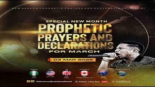 MARCH SPECIAL NEW MONTH PROPHETIC PRAYERS  DAY 1  NSPPD  3RD MARCH 2025 [upl. by Ahsienod]