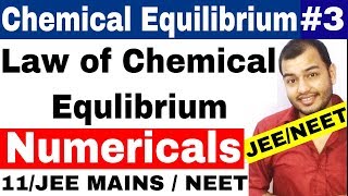 Equilibrium  Chemical Equlibrium 03  Law Of chemical Equilibrium Numericals IIT JEE  NEET [upl. by Jordan225]