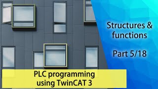 PLC programming using TwinCAT 3  Structures amp functions Part 518 [upl. by Ariom745]